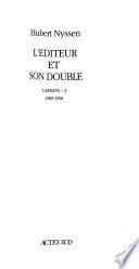 L'éditeur et son double: 1989-1996
