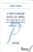 L' Éducateur face au réel