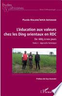 L'éducation aux valeurs chez les Ding orientaux en RDC: Approche historique