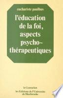 L'éducation de la foi, aspects psychothérapeutiques