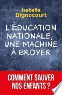 L'Education nationale, une machine à broyer