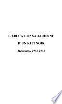 L'éducation saharienne d'un képi noir