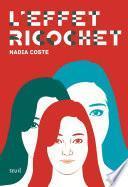 L'Effet Ricochet