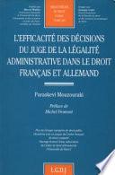 L'efficacité des décisions du juge de la légalité administrative dans le droit français et allemand