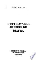 L'effroyable guerre du Biafra