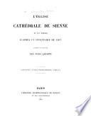 L'Eglise cathédrale de Sienne et son trésor d'après un inventaire de 1467