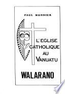 L'Eglise catholique au Vanuatu: Walarano, Malakula