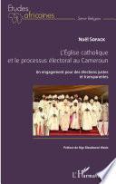 L'église catholique et le processus électoral au Cameroun