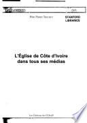 L'Eglise de Côte d'Ivoire dans tous ses médias