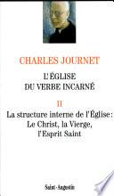L'Eglise du verbe incarné: Sa structure interne et son unité catholique