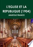 L'EGLISE ET LA REPUBLIQUE (1904)