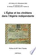 L'Eglise et les chrétiens dans l'Algérie indépendante