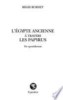 L'Egypte ancienne à travers les papyrus