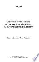 L'élection du président de la cinquième république au suffrage universel direct