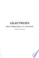 L'Electricien; revue internationale de l'électricité et de ses applications