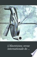 L'Electricien; revue internationale de l'électricité et de ses applications