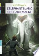 L'éléphant blanc de Charlemagne