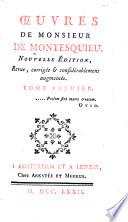 L'éloge de l'auteur & l'analyse de l'Esprit des lois, par M. d'Alembert. Le discours prononcé par M. de Montesquieu, lors de sa réception à l'Academie françoise. Les XII. premiers livres de l'Esprit des lois