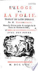 L'Eloge de la Folie, Traduit du latin d'Erasme Par M. Gueudeville