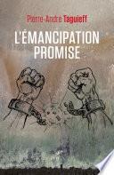 L'émancipation promise