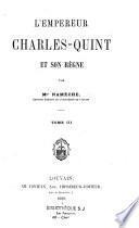 L'empereur Charles Quint et son règne
