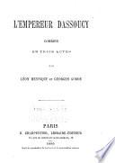L'Empereur Dassoucy, comédie en 3 actes, par Léon Hennique et Georges Godde. [Paris, Cluny, 2 mars 1879.]