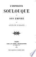 L'Empereur Soulouque et son empire