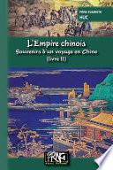 L'Empire chinois (livre 2) - Souvenirs d'un voyage en Chine