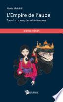L'Empire de l'aube – Tome 1