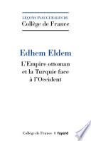 L'Empire ottoman et la Turquie face à l'Occident