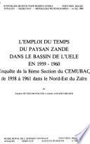 L'emploi du temps du paysan Zande dans le bassin de l'Uélé en 1959-1960