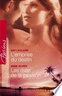 L'emprise du destin - Les rives de la passion (Harlequin Passions)