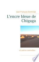 L'encre bleue de Chigaga