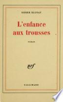 L'Enfance aux trousses