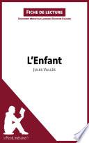 L'Enfant de Jules Vallès (Fiche de lecture)