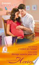 L'enfant de l'amour - Mariage surprise pour Lola