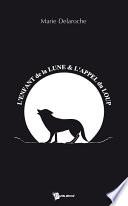 L'Enfant de la lune et l'appel du loup