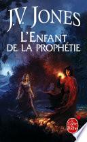 L'Enfant de la prophétie (Le Livre des mots, tome 1)