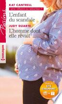 L'enfant du scandale - L'homme dont elle rêvait