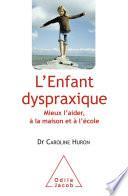 L' Enfant dyspraxique