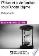 L'Enfant et la vie familiale sous l'Ancien Régime de Philippe Ariès