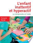 L'enfant inattentif et hyperactif - 2e éd.