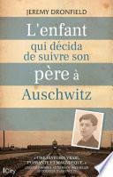 L'enfant qui décida de suivre son père à Auschwitz