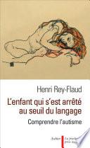 L'enfant qui s'est arrêté au seuil du langage