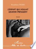 L'enfant qui voulait devenir président