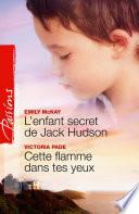 L'enfant secret de Jack Hudson - Cette flamme dans tes yeux