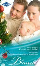 L'enfant secret de Noël - Des retrouvailles si troublantes