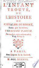 L'Enfant Trouvé, Ou L'Histoire Du Chevalier De Repert