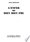 L'Enfer de Dien Bien Phu. [Mit Kt.] - Paris: Flammarion (1955). 222 S. 8°