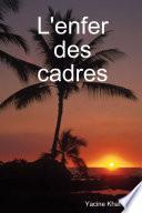 L'enfer des cadres